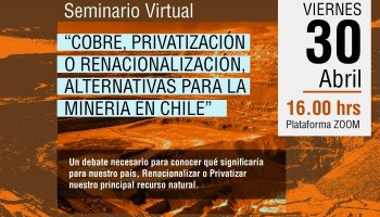 FESAM, seminario virtual: “COBRE, privatización o renacionalización, alternativas para la minería en Chile”